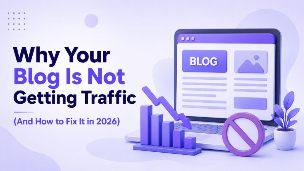 blog not getting traffic fix 2026